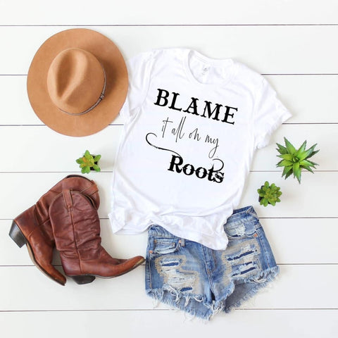 Blame It All On My Roots White Ladies Tee