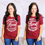 Support Your Local Firefighters In Deep Red Graphic Tee